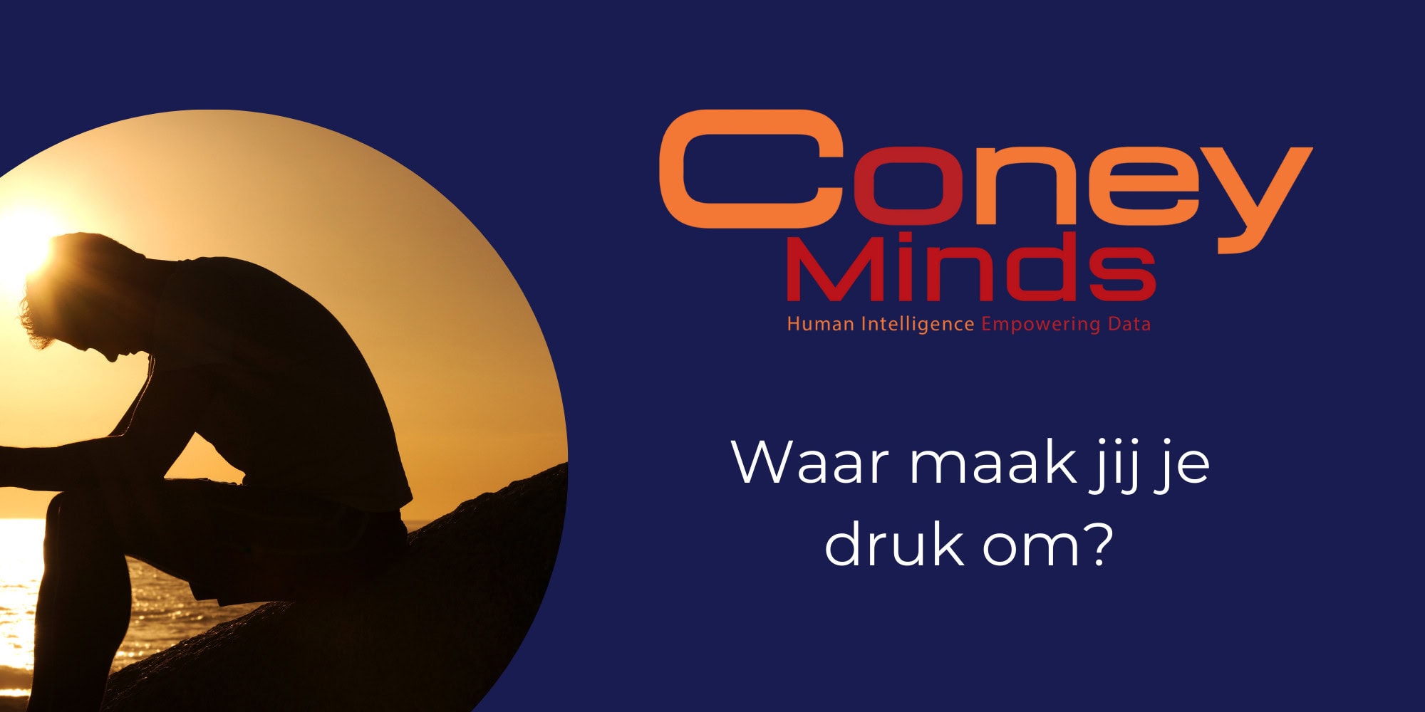 Waar maak jij je druk om? | Coney Minds